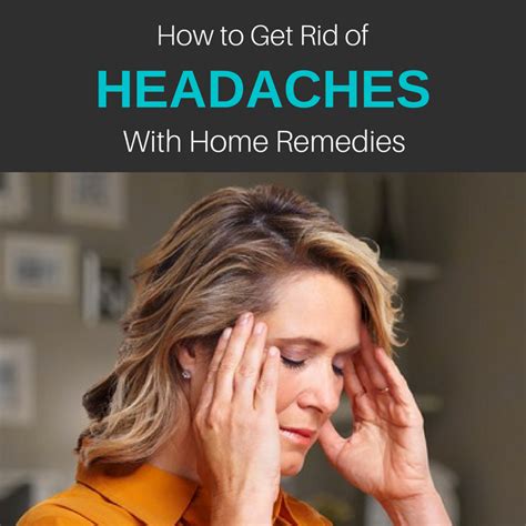 How To Get Rid Of A Headache And Migraine 17 Home Remedies For Pain