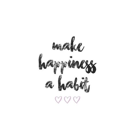 A glass of wine, a roast chestnut, a wretched little brazier, the sound of the sea. Make Happiness a Habit ♡ | Short happy quotes, Short inspirational quotes, Simple quotes