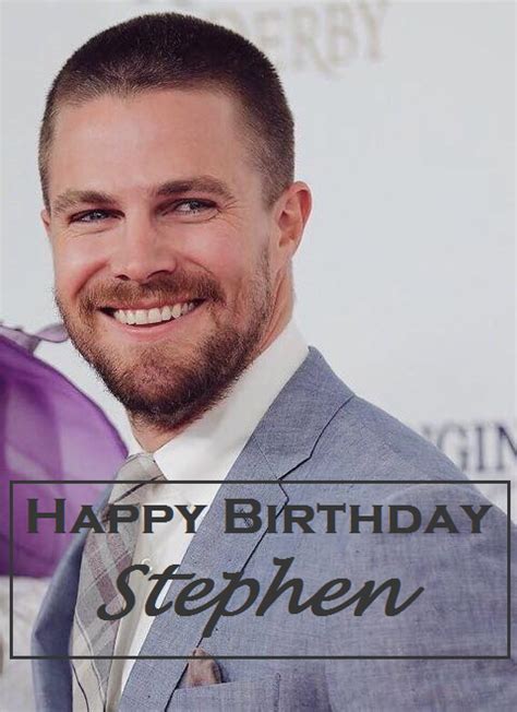 8may~ happy birthday to our amazing inspiring and perfect stephen amell happy 35th birthday
