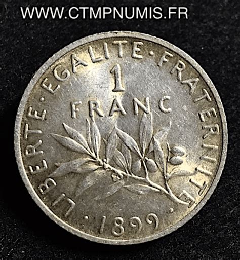 1 FRANC ARGENT SEMEUSE 1899 SPL  CTMP NUMIS  Achat, vente et