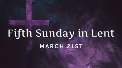 Fifth Sunday In Lent Youtube