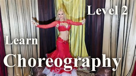 Learn Belly Dance Choreography Level 2 Youtube