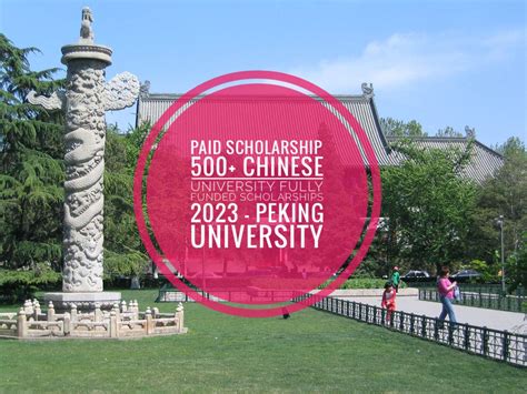 500 Chinese University Fully Funded Scholarships 2023 Peking