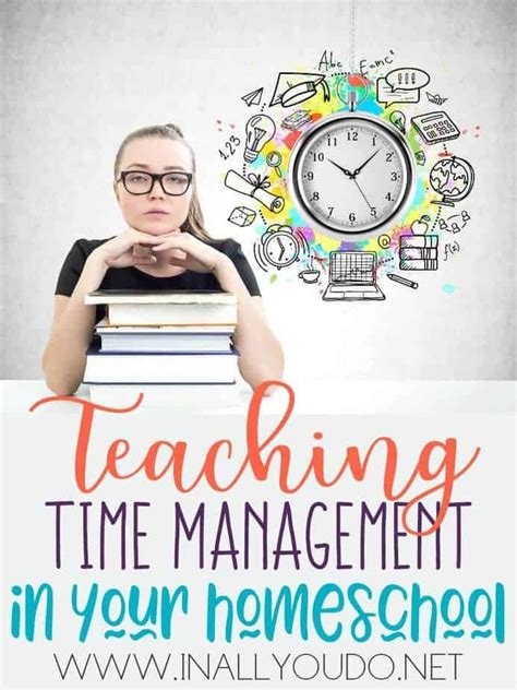 Teaching Time Management In Your Homeschool In All You Do Teaching