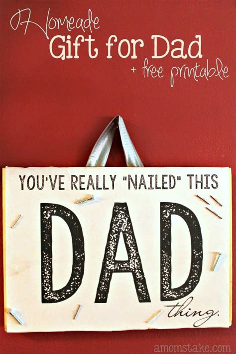 25 diy gifts for home. Dad, You've Nailed It! Homemade Gift for Dad | Printable ...