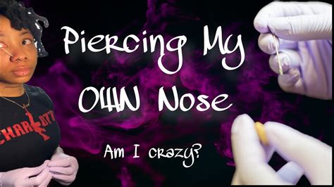 Piercing My Own Nose Am I Crazy Youtube