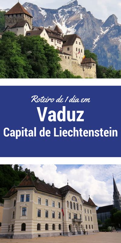 O que fazer em Vaduz: Roteiro de 1 dia na capital de Liechtenstein ...