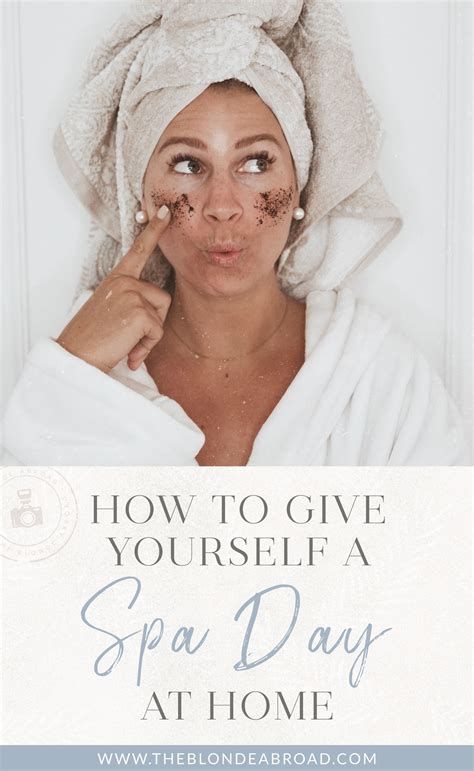 How to Give Yourself a Spa Day from Home • The Blonde Abroad