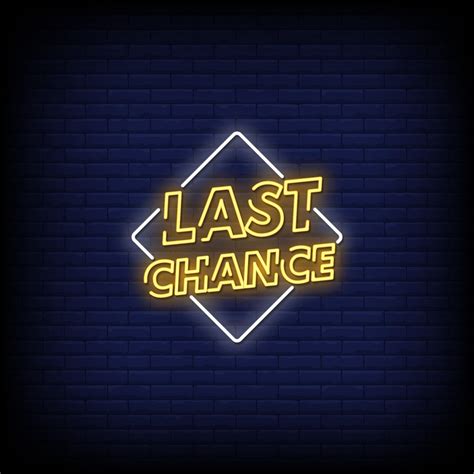 Last Chance Neon Signs Style Text Vector 2241508 Vector Art At Vecteezy