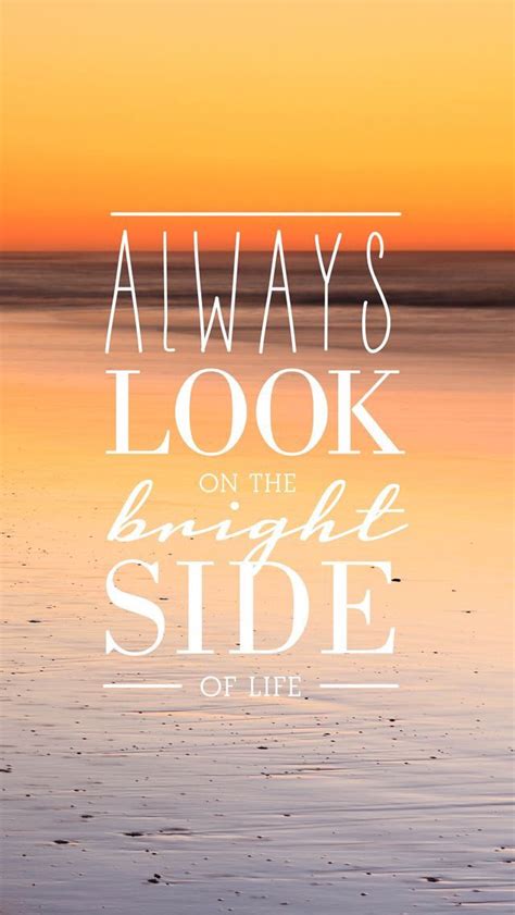 Always Look On The Bright Side Wallpaper ~ Always Look On The Bright