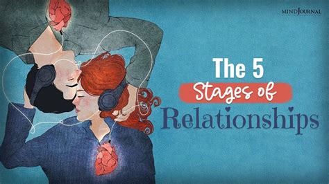 The 5 Stages Of Relationships You Should Know About Youtube