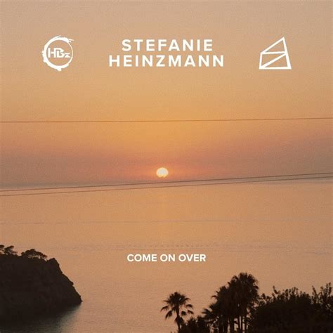 Stefanie Heinzmann Hbz And Hauz Come On Over Lyrics Genius Lyrics