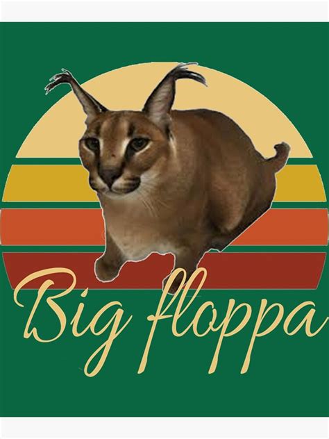 Big Floppa Poster For Sale By Snazzystockssds Redbubble