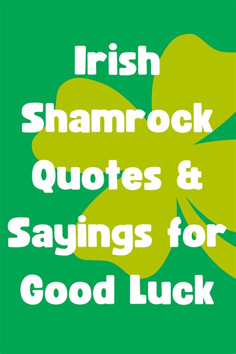 67 Irish Shamrock Quotes And Sayings For Good Luck Darling Quote