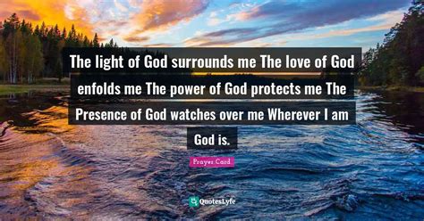 The Light Of God Surrounds Me The Love Of God Enfolds Me The Power Of