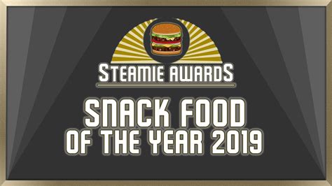 Snack Food Of The Year Steamie Award 2019 6 Youtube
