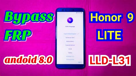 Huawei Honor 9 Lite Lld L31 Bypass Frp Android 80 New Method Youtube