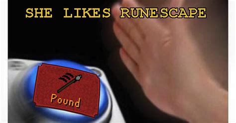 When She Says That She Likes Runescape Imgur
