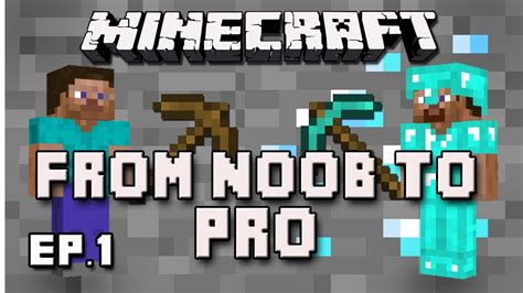 Minecraft From Noob To Pro Part 1 How To Survive The First Day Youtube