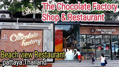 The Chocolate Factory Pattaya The Chocolate Factory Shop And Restaurant