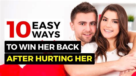 How To Win Her Back After Hurting Her Get Your Ex Girlfriend Back Youtube