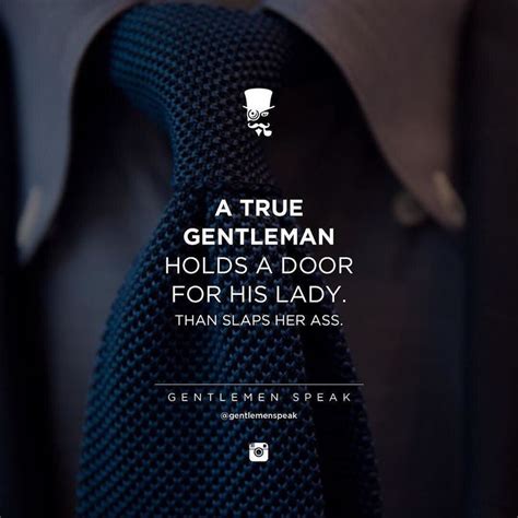 Pin By Rhona Gb On Gentlemen Do True Gentleman Gentleman Quotes