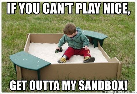 If You Cant Play Nice Get Outta My Sandbox Pixels Sandbox