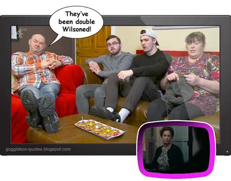 Gogglebox Quotes Series Episode The Malones On Mrs Wilson