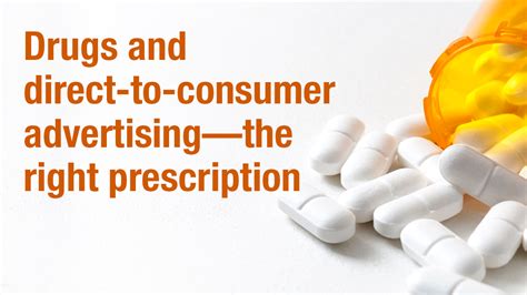 Drugs And Direct To Consumer Advertising The Right Prescription