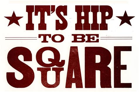 Its Hip To Be Square Kimberley