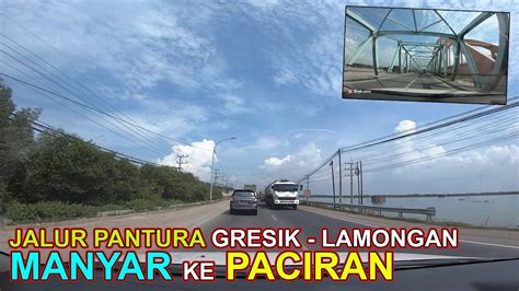 Perjalanan Jalur Manyar Gresik Ke Paciran Lamongan Via Pantura Ujung