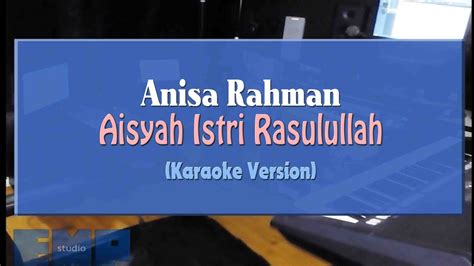 Anisa Rahman Aisyah Istri Rasulullah Cover Projector Band Karaoke Tanpa Vocal Youtube