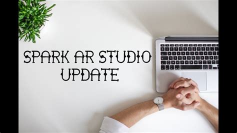 Updating Spark Ar Studio Youtube