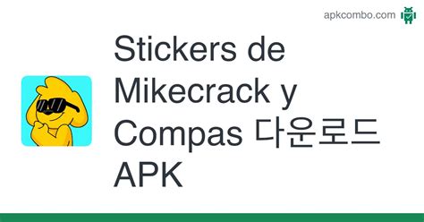 Stickers de Mikecrack y Compas APK Android App 무료 다운로드