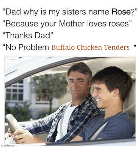 Buffalo Chicken Tenders Imgflip