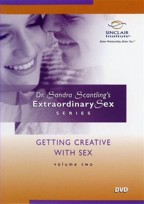 Dr Sandra Scantlings Extraordinary Sex Series 2 Getting Creative