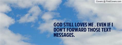 God Loves Me Quotes Quotesgram