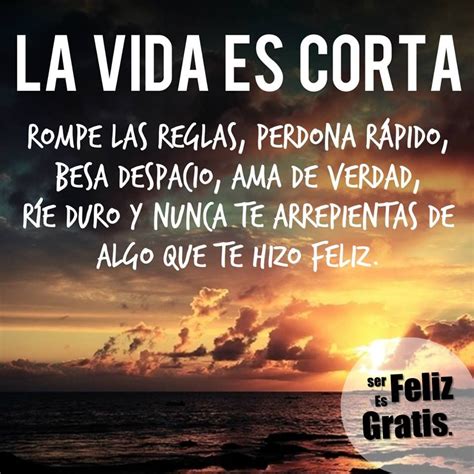 Ser Feliz Es Gratis Spanish Quotes Thinking Of You Thoughts Words