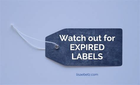 Watch Out For Expired Labels Lisa E Betz