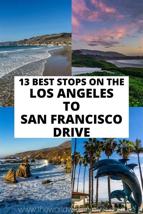 13 Best Stops On An La To San Francisco Drive California Travel Road