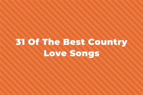 31 Of The Best Country Love Songs Of All Time