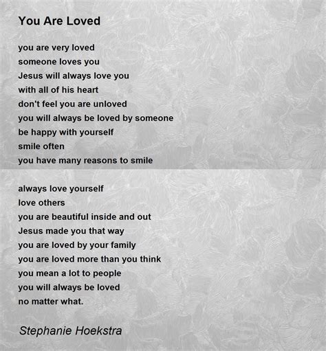 You Are Loved You Are Loved Poem By Stephanie Hoekstra