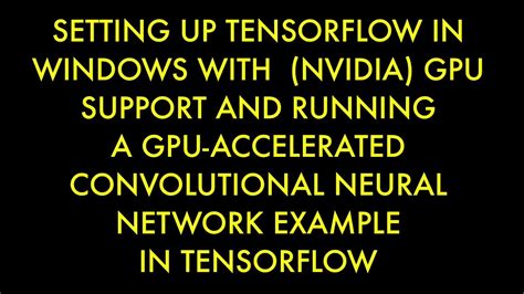 Installing Tensorflow With Gpu Support In Windows Youtube