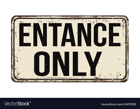 Entrance Only Vintage Rusty Metal Sign Royalty Free Vector