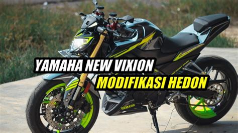 Modifikasi Yamaha Vixion Hedon Youtube