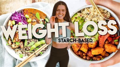 starch diet tips troubleshooting weight loss vegan plant based youtube