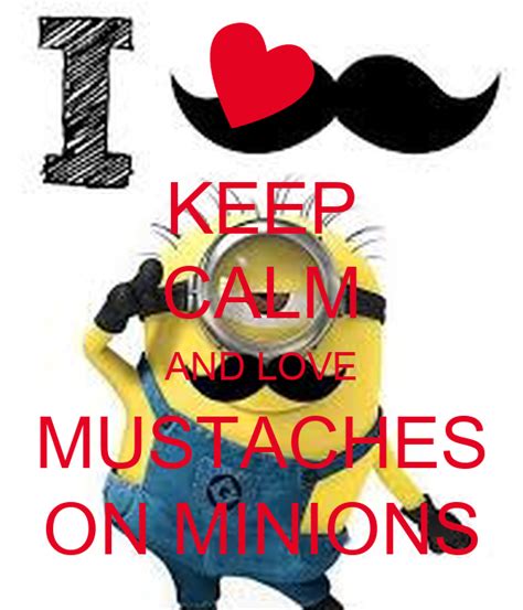 Keep Calm And Love Mustaches On Minions Poster Jamie
