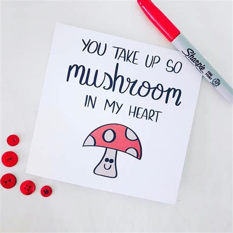 you take up so mushroom in my heart mushroom lover mushrooms shrooms funny card punny pun
