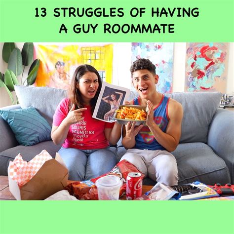 13 Struggles Of Having A Guy Roommate Roommate So Many Smells 😆😂 Brianna Fernandez By