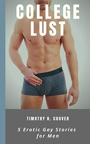 College Lust Erotic Gay Stories For Men By Timothy H Coover Goodreads